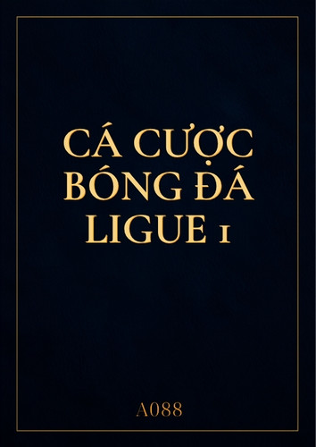 Cá Cược Bóng Đá Ligue 1 Tại A088 – Các Loại Kèo Và Chiến Lược