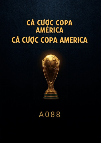 Cá Cược Copa America Tại A088 – Các Loại Kèo Và Chiến Lược