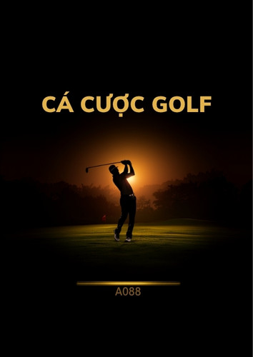 Cá Cược Golf Tại A088 – Các Loại Kèo Và Chiến Lược